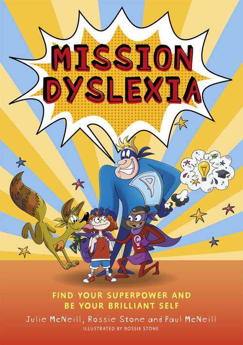 Book cover of Mission Dyslexia: Find Your Superpower and Be Your Brilliant Self