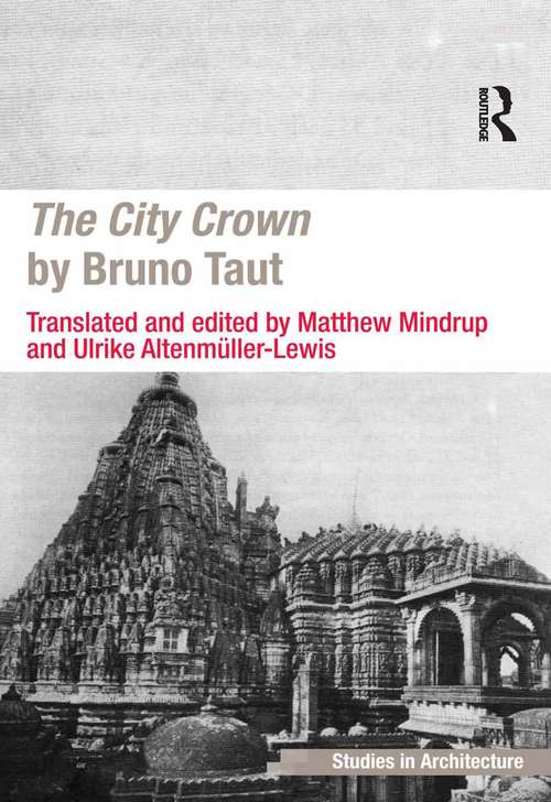 Book cover of The City Crown by Bruno Taut (Ashgate Studies in Architecture)