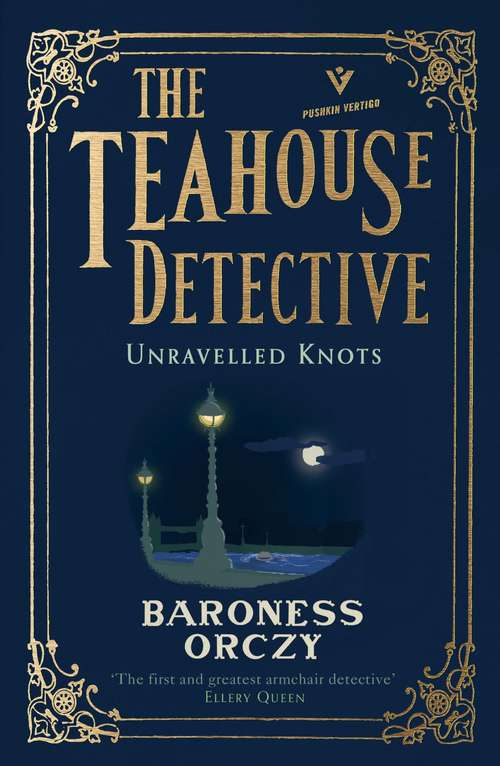 Book cover of Unravelled Knots: The Teahouse Detective (The Teahouse Detective)