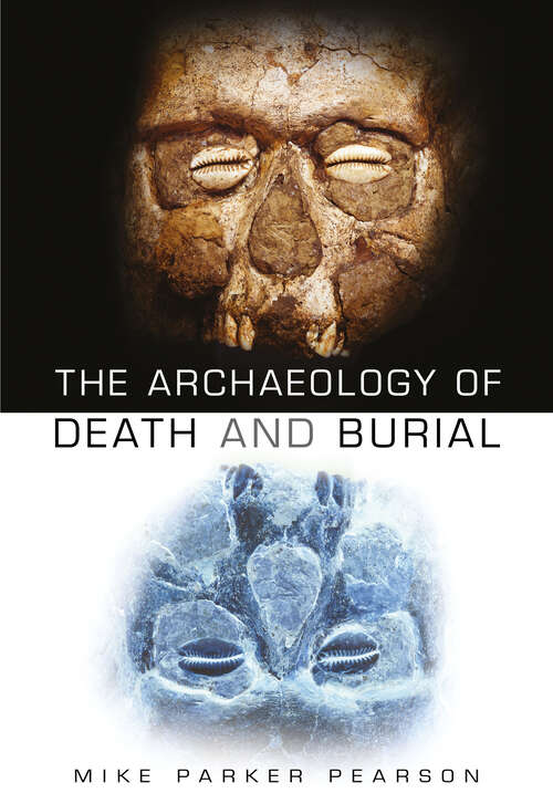 Book cover of The Archaeology of Death and Burial