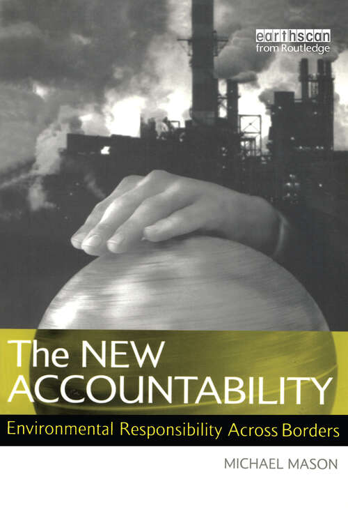 Book cover of The New Accountability: Environmental Responsibility Across Borders