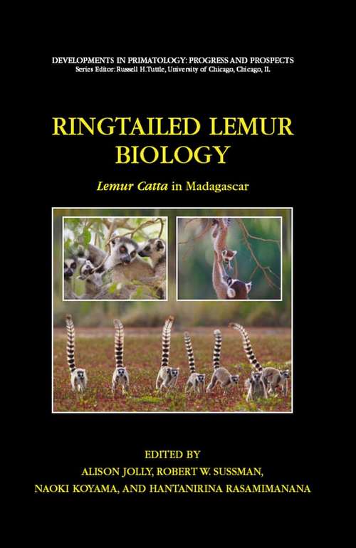 Book cover of Ringtailed Lemur Biology: Lemur catta in Madagascar (2006) (Developments in Primatology: Progress and Prospects)