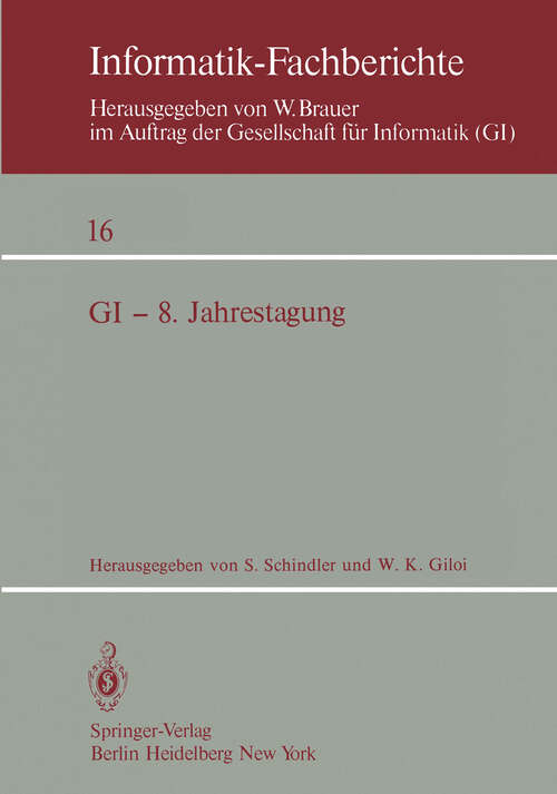 Book cover of GI — 8. Jahrestagung: Berlin 1978 (1978) (Informatik-Fachberichte #16)