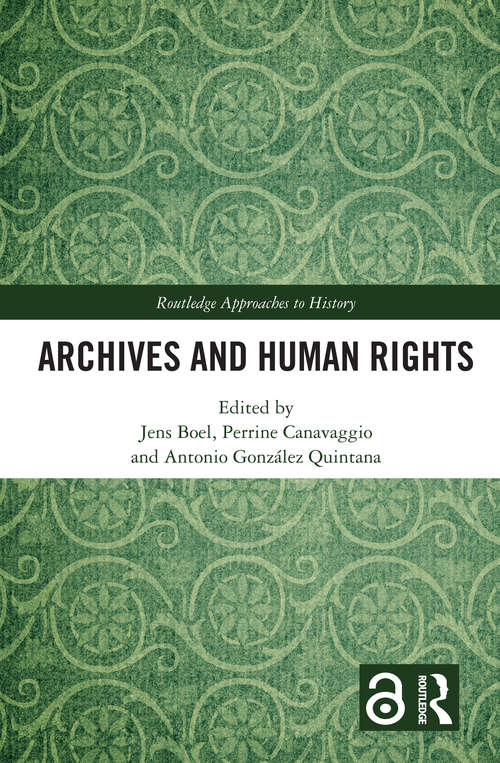 Book cover of Archives and Human Rights (Routledge Approaches to History)