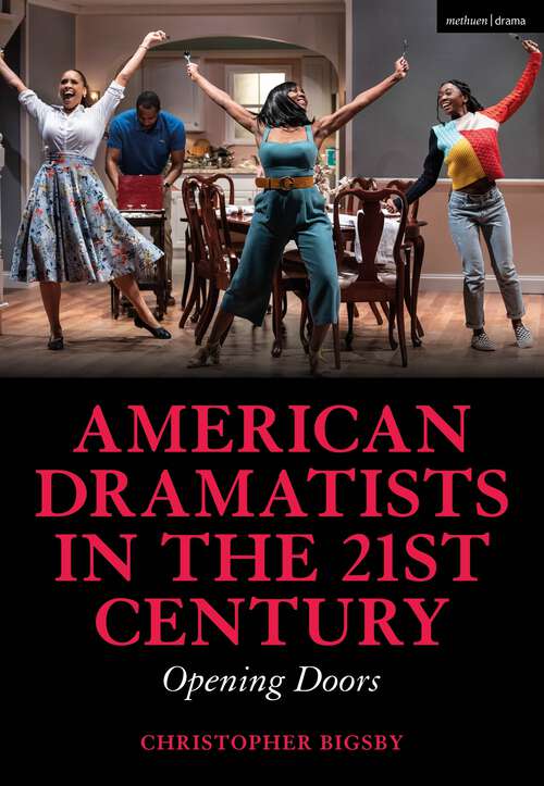 Book cover of American Dramatists in the 21st Century: Opening Doors