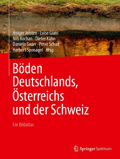 Book cover of Böden Deutschlands, Österreichs und der Schweiz: Ein Bildatlas (1. Aufl. 2023)