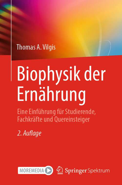 Book cover of Biophysik der Ernährung: Eine Einführung für Studierende, Fachkräfte und Quereinsteiger (2. Aufl. 2022)