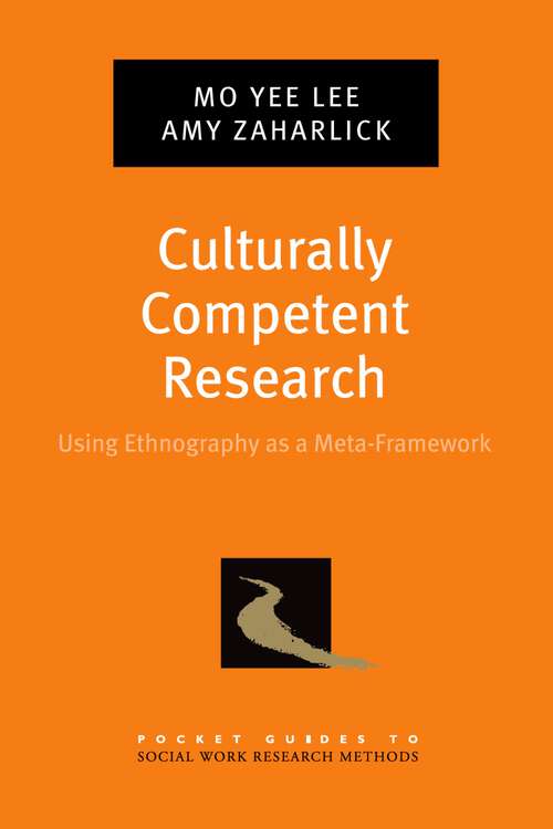 Book cover of Culturally Competent Research: Using Ethnography as a Meta-Framework (Pocket Guide to Social Work Research Methods)