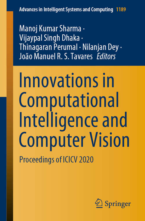 Book cover of Innovations in Computational Intelligence and Computer Vision: Proceedings of ICICV 2020 (1st ed. 2021) (Advances in Intelligent Systems and Computing #1189)