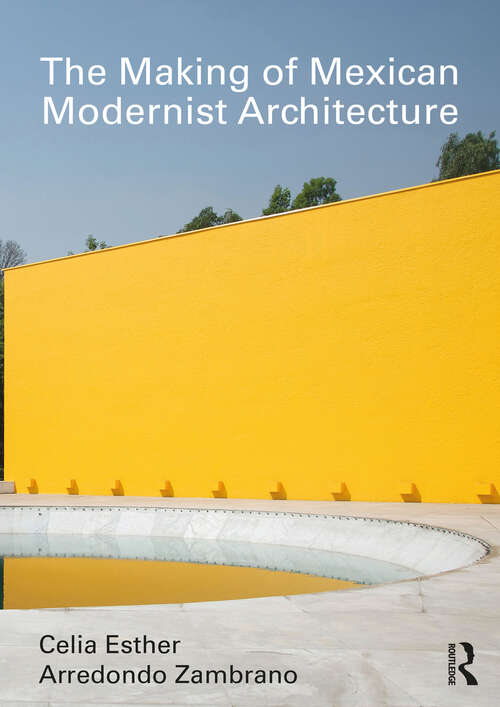 Book cover of The Making of Mexican Modernist Architecture