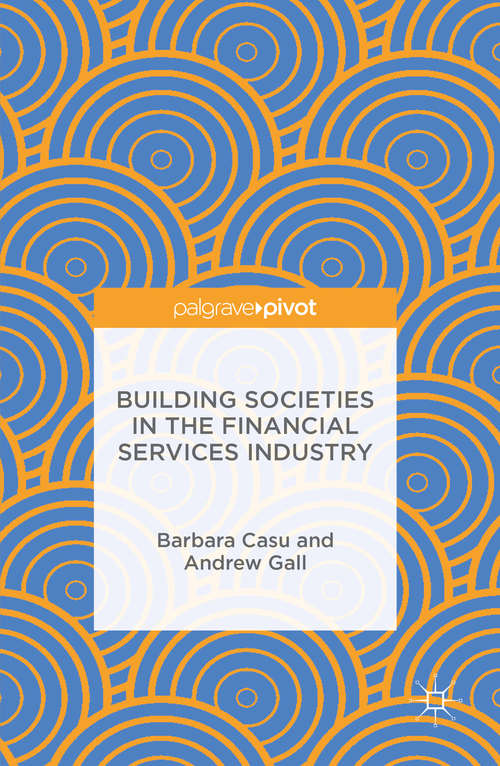 Book cover of Building Societies in the Financial Services Industry (1st ed. 2016)