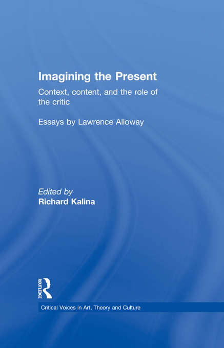 Book cover of Imagining the Present: Context, Content, and the Role of the Critic (Critical Voices in Art, Theory and Culture)
