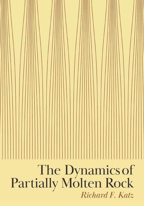 Book cover of The Dynamics of Partially Molten Rock