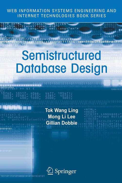 Book cover of Semistructured Database Design (2005) (Web Information Systems Engineering and Internet Technologies Book Series #1)