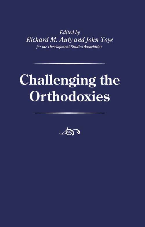 Book cover of Challenging the Orthodoxies (1st ed. 1996) (Palgrave Development Studies Series)