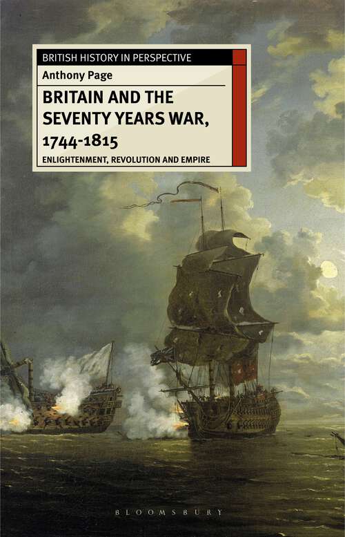 Book cover of Britain and the Seventy Years War, 1744-1815: Enlightenment, Revolution and Empire (2014) (British History in Perspective)