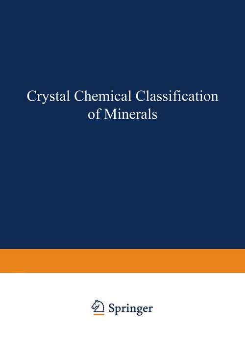 Book cover of Crystal Chemical Classification of Minerals: (pdf) (1972) (Monographs in Geoscience)