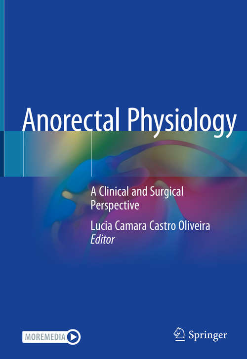 Book cover of Anorectal Physiology: A Clinical and Surgical Perspective (1st ed. 2020)