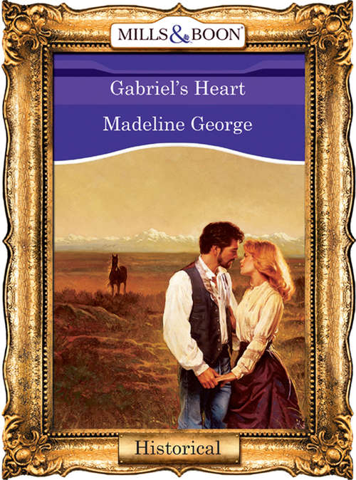 Book cover of Gabriel's Heart (ePub First edition) (Mills And Boon Vintage 90s Modern Ser. #405)