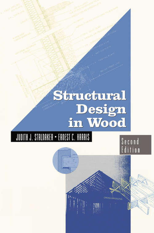 Book cover of Structural Design in Wood (2nd ed. 1997) (VNR Structural Engineering Series)