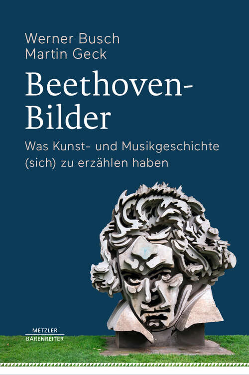 Book cover of Beethoven-Bilder: Was Kunst- und Musikgeschichte (sich) zu erzählen haben (1. Aufl. 2019)