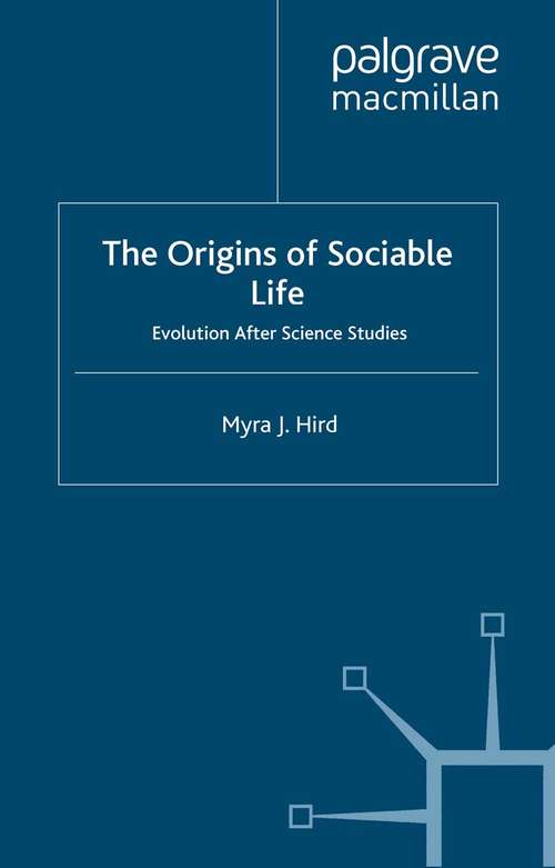 Book cover of The Origins of Sociable Life: Evolution After Science Studies (2009)