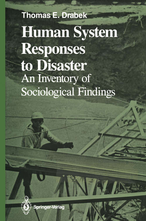 Book cover of Human System Responses to Disaster: An Inventory of Sociological Findings (1986) (Springer Series on Environmental Management)