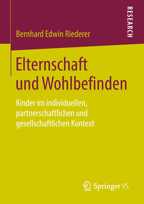 Book cover of Elternschaft und Wohlbefinden: Kinder im individuellen, partnerschaftlichen und gesellschaftlichen Kontext