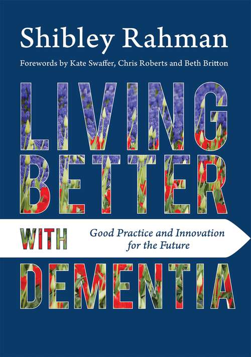 Book cover of Living Better with Dementia: Good Practice and Innovation for the Future