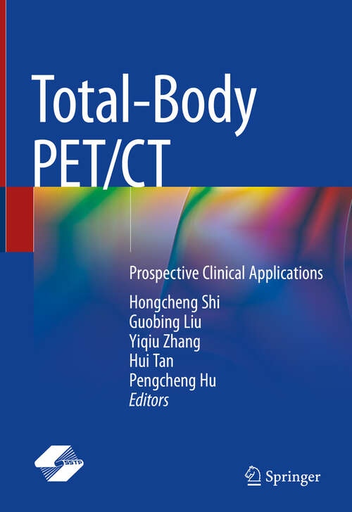 Book cover of Total-Body PET/CT: Prospective Clinical Applications (2024)