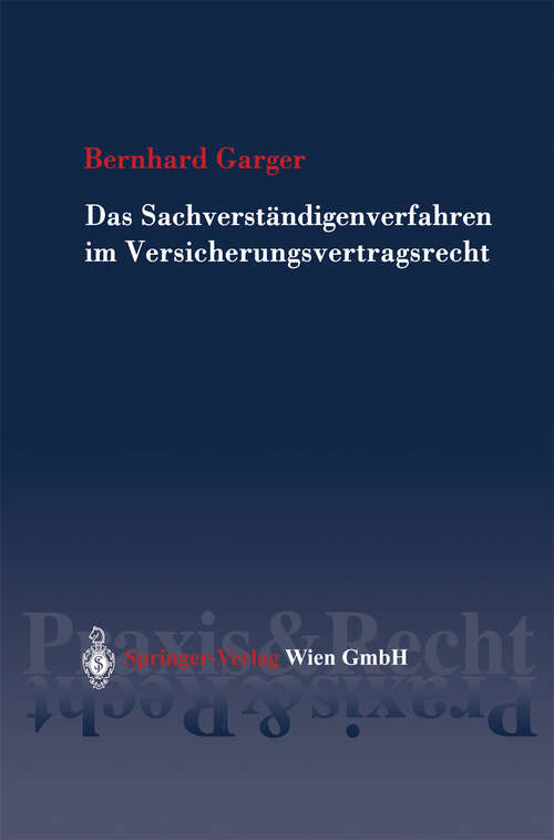 Book cover of Das Sachverständigenverfahren im Versicherungsvertragsrecht (2002) (Springer Praxis & Recht)