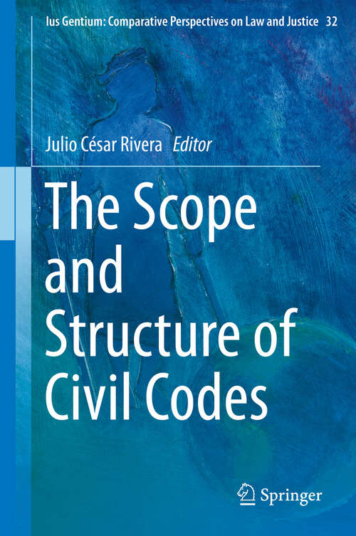 Book cover of The Scope and Structure of Civil Codes (2013) (Ius Gentium: Comparative Perspectives on Law and Justice #32)
