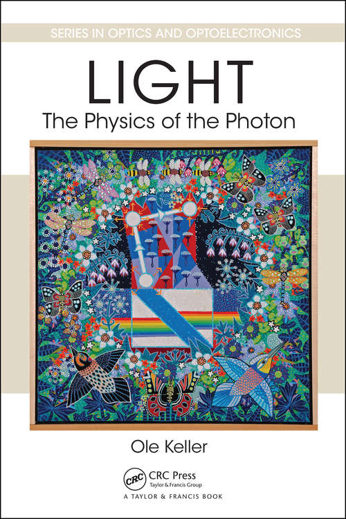 Book cover of Light - The Physics of the Photon (Series in Optics and Optoelectronics)