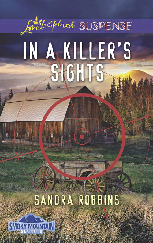 Book cover of In A Killer's Sights: Honor And Defend In A Killer's Sights Incriminating Evidence (ePub edition) (Smoky Mountain Secrets #1)