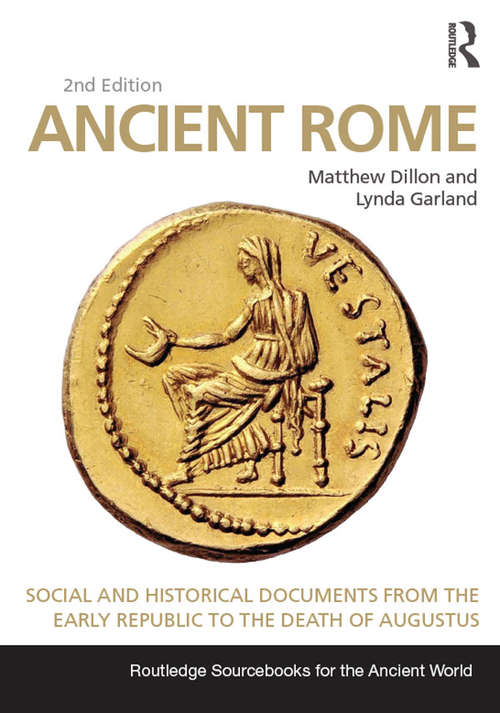 Book cover of Ancient Rome: Social and Historical Documents from the Early Republic to the Death of Augustus (2) (Routledge Sourcebooks for the Ancient World)