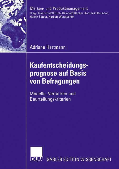 Book cover of Kaufentscheidungsprognose auf Basis von Befragungen: Modelle, Verfahren und Beurteilungskriterien (2004) (Marken- und Produktmanagement)