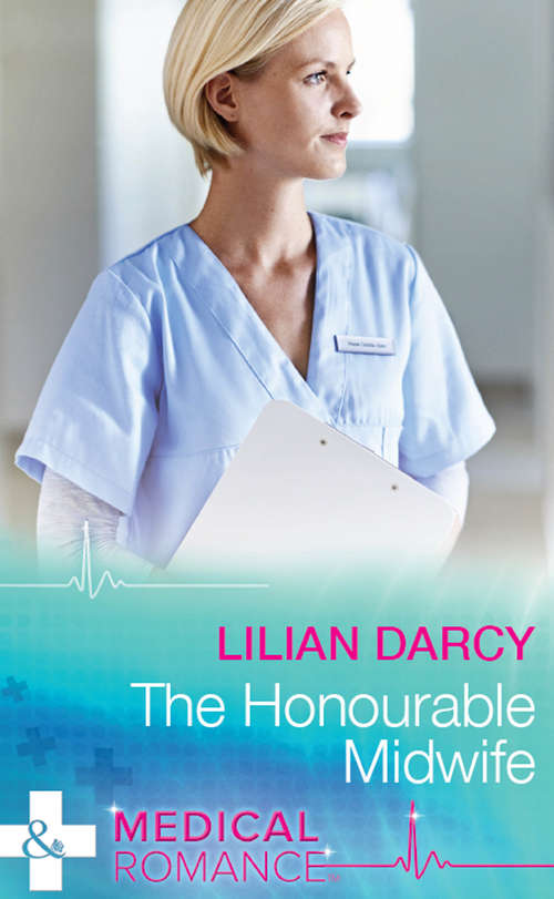 Book cover of The Honourable Midwife: The Midwife's Courage / The Honourable Midwife / The Doctor's Unexpected Family (ePub edition) (Australian Country Hospital #1)