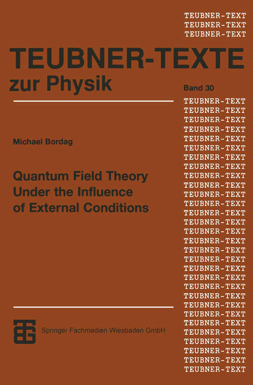 Book cover of Quantum Field Theory Under the Influence of External Conditions (1996) (Teubner Texte zur Physik #30)