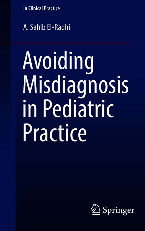 Book cover of Avoiding Misdiagnosis in Pediatric Practice (1st ed. 2021) (In Clinical Practice)