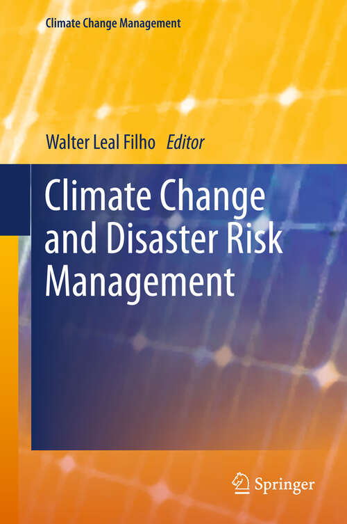 Book cover of Climate Change and Disaster Risk Management (2013) (Climate Change Management)