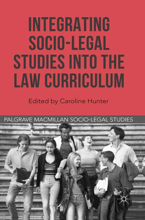 Book cover of Integrating Socio-Legal Studies into the Law Curriculum (2012) (Palgrave Socio-Legal Studies)