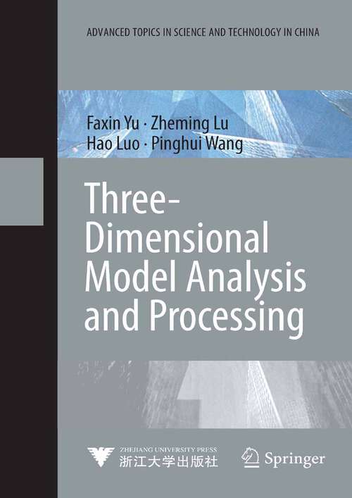 Book cover of Three-Dimensional Model Analysis and Processing (2010) (Advanced Topics in Science and Technology in China)