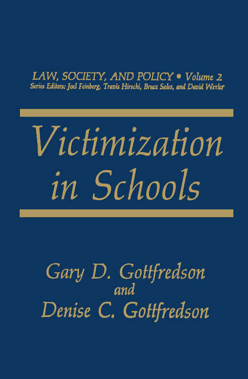 Book cover of Victimization in Schools (1985) (Law, Society and Policy #2)