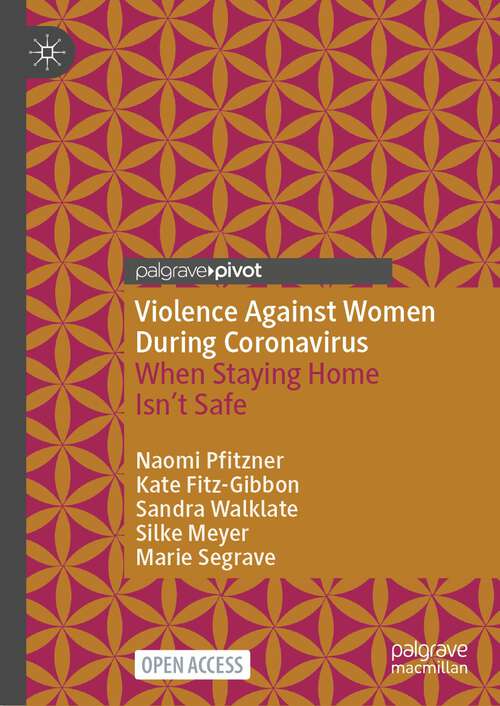Book cover of Violence Against Women During Coronavirus: When Staying Home Isn’t Safe (1st ed. 2023)