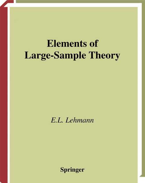 Book cover of Elements of Large-Sample Theory (1999) (Springer Texts in Statistics)