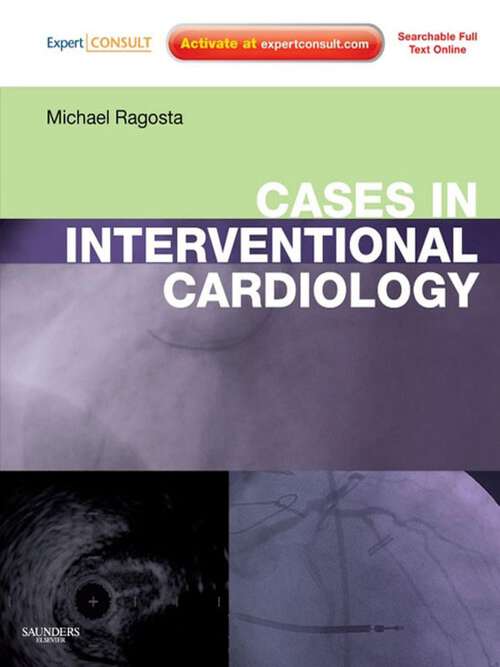 Book cover of Cases in Interventional Cardiology E-book: Expert Consult