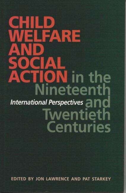 Book cover of Child Welfare and Social Action from the Nineteenth Century to the Present