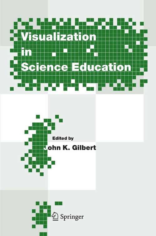 Book cover of Visualization in Science Education (2005) (Models and Modeling in Science Education #1)