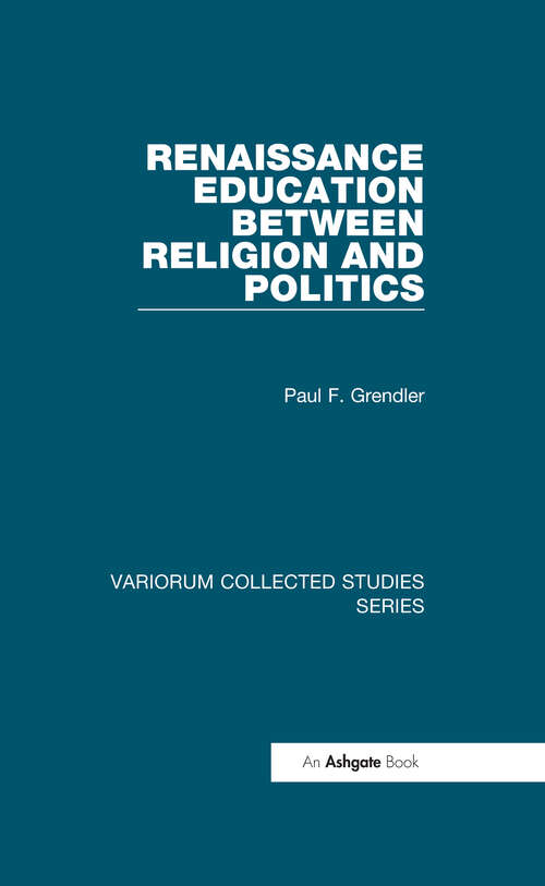 Book cover of Renaissance Education Between Religion and Politics (Variorum Collected Studies)