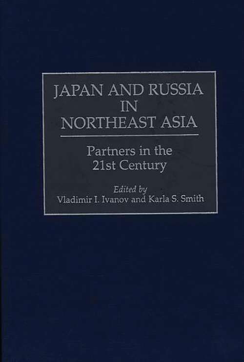 Book cover of Japan and Russia in Northeast Asia: Partners in the 21st Century (Non-ser.)